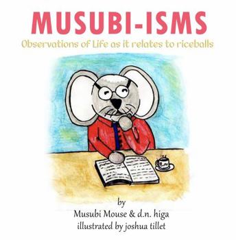 Paperback MUSUBI-ISMS: OBSERVATIONS OF LIFE AS IT RELATES TO RICEBALLS Book