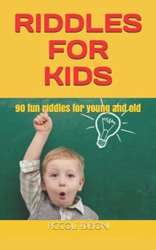 Paperback Riddles for Kids: 90 fun riddles for young and old Book