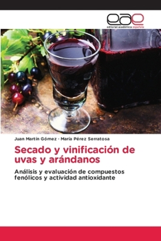 Paperback Secado y vinificación de uvas y arándanos [Spanish] Book