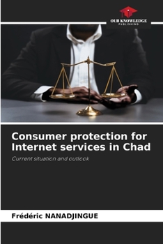Paperback Consumer protection for Internet services in Chad Book