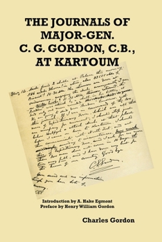 Paperback The Journals of Major-Gen. C. G. Gordon, C.B., At Kartoum Book