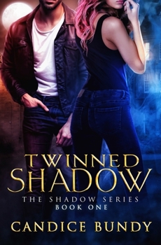 Twinned Shadow: A Romantic Urban Fantasy Murder Mystery (The Shadow Series Book 1) - Book #1 of the Shadow Series
