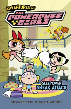 Sleepover Sneak Attack (Adventures of the Powerpuff Girls)