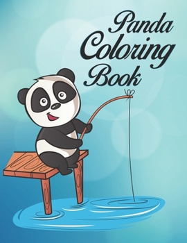 Paperback Panda Coloring Book: A Panda Coloring Book for panda lovers, Ages 2-4, 4-8 (49 pages 8.5" X 11") Book
