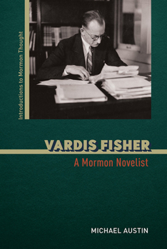 Hardcover Vardis Fisher: A Mormon Novelist Book