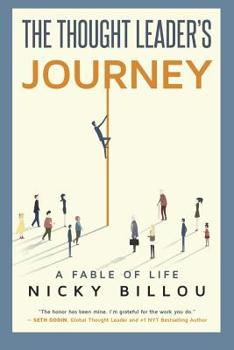 Paperback The Thought Leader's Journey (Color Edition): A Fable Of Life Book