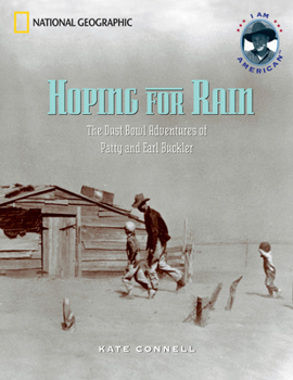 Paperback Hoping for Rain: The Dust Bowl Adventures of Patty and Earl Buckler Book