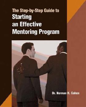 Paperback A Step-by-step Guide to Starting an Effective Mentoring Program Book