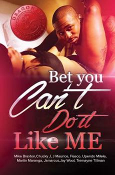 Paperback Bet You Can't Do It Like Me! Book