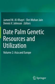 Paperback Date Palm Genetic Resources and Utilization: Volume 2: Asia and Europe Book