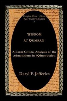 Paperback Wisdom at Qumran: A Form-Critical Analysis of the Admonitions in 4qinstruction Book