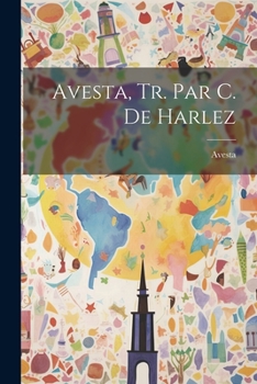 Paperback Avesta, Tr. Par C. De Harlez [French] Book