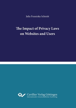 Paperback The Impact of Privacy Laws on Websites and Users Book