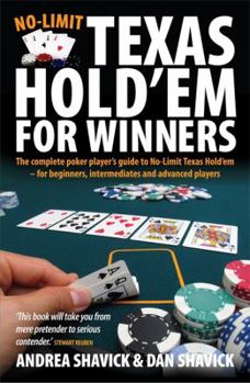Paperback No Limit Texas Hold 'em for Winners: The Complete Poker Player's Guide to No-Limit Texas Hold 'em - For Beginners, Intermediates and Advanced Players. Book