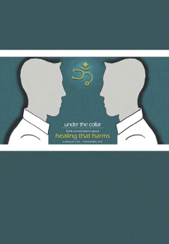 Paperback Under the Collar: Frank Conversations about Healing that Harms Book