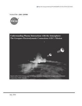 Paperback Understanding Plasma Interactions with the Atmosphere: The Geospace Electrodynamic Connections (Gec) Mission Book