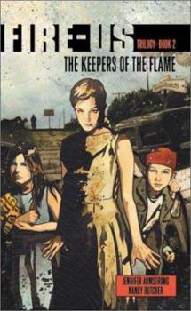 Fire-us #2: The Keepers of the Flame (Fire-us) - Book #2 of the Fire-us