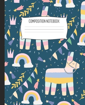 Paperback Composition Notebook: Wide Ruled Notebook Birthday Pinata Party Lined School Journal - 100 Pages - 7.5" x 9.25" - Children Kids Girls Teens Book