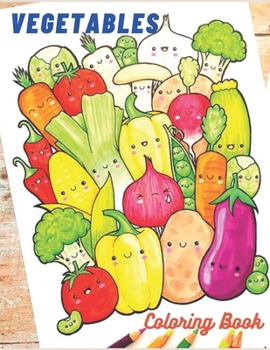 Paperback Vegetables coloring book: Coloring Book For Kids and Adults Book