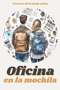 Oficina en la Mochila: Secretos del trabajo online (Aprenda con CODA) (Spanish Edition)