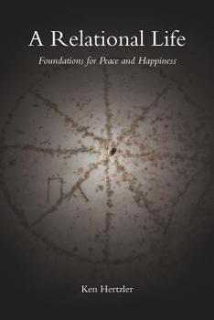 Paperback A Relational Life: Foundations for Peace and Happiness Book