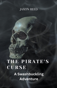 Paperback The Pirate's Curse: A Swashbuckling Adventure Book