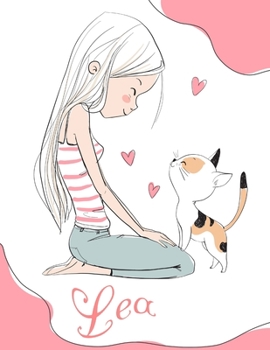 Lea: Personalized Book for Girls that Love their Kitty Cat. This Cute Book which can be used as a Journal or Notebook Makes the Perfect Best Friend, Birthday or Christmas Gift.