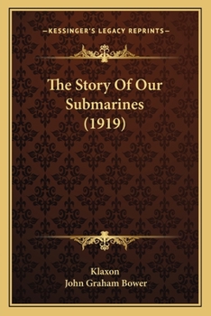 Paperback The Story Of Our Submarines (1919) Book