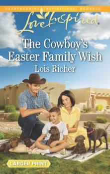 Mass Market Paperback The Cowboy's Easter Family Wish [Large Print] Book