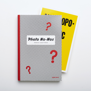 Paperback Photo No-Nos: Meditations on What Not to Photograph (Letterpress Edition) Book