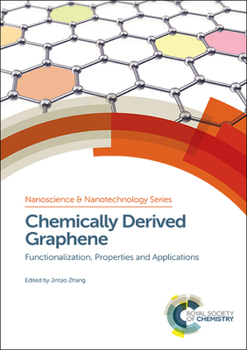 Hardcover Chemically Derived Graphene: Functionalization, Properties and Applications Book