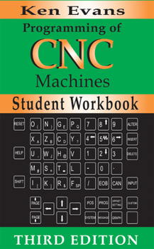 Paperback Student Workbook for Programming of CNC Machines, Second edition Book