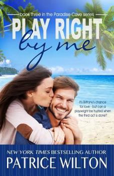 Play Right by Me - Book #3 of the Paradise Cove