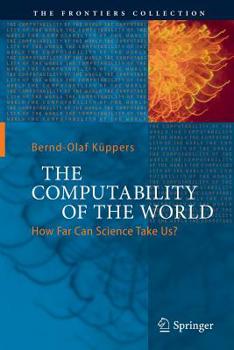 Paperback The Computability of the World: How Far Can Science Take Us? Book
