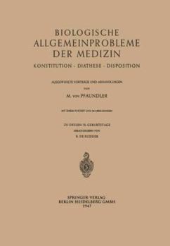 Biologische Allgemeinprobleme Der Medizin: Konstitution . Diathese . Disposition. Ausgewahlte Vortrage Und Abhandlungen