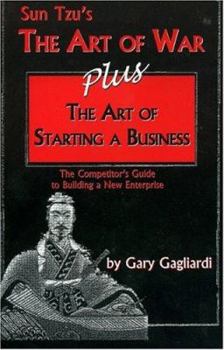 Paperback The Art of Starting a Business: Sun Tzu's the Art of War Plus Book