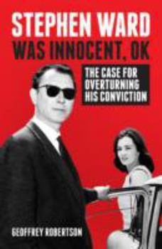 Hardcover Stephen Ward Was Innocent, OK: The Case for Overturning his Conviction Book