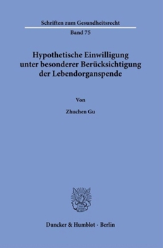 Paperback Hypothetische Einwilligung Unter Besonderer Berucksichtigung Der Lebendorganspende [German] Book