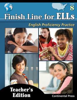 Spiral-bound Finish Line for ELLs Teacher's Edition - Grade 8 - English Proficiency Practice Book