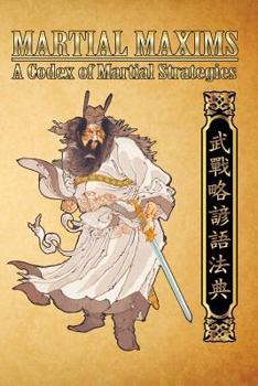 Paperback Martial Maxims: A Codex of Martial Strategies Book