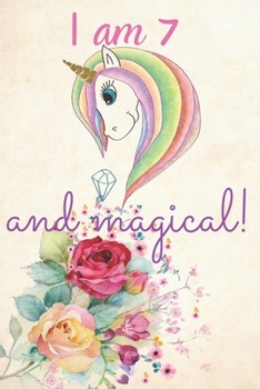 I am 7 and magical birthday journal for 7 years old girls for drawing | with positive message for girls|6x9 inch|100 blank pages: Unicorn journal for ... gift journal for girl who love unicorn