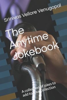 Paperback The Anytime Jokebook: A collection of jokes to add to your collection Book