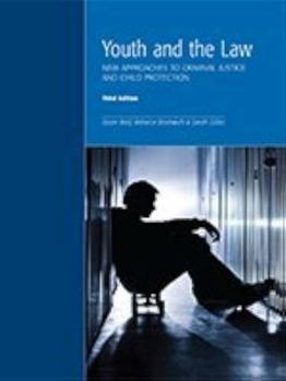 Paperback Youth and the Law: New Approaches to Criminal Justice and Child Protection Book