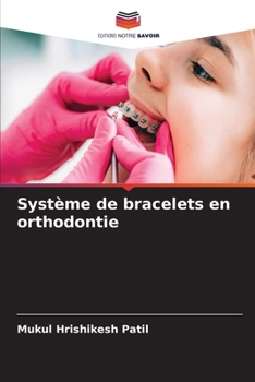 Système de bracelets en orthodontie (French Edition)
