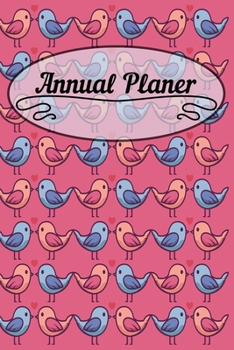 Annual Planer: 6x9 Flower Calendar Or Weekly Planner - Appointment Planner Gift Idea And Unique Gift for Women, Wife and Daughter.