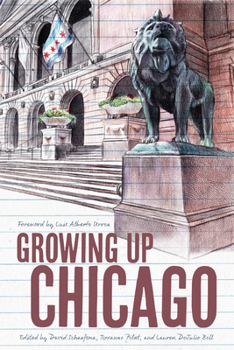 Growing Up Chicago - Book  of the Second To None: Chicago Stories