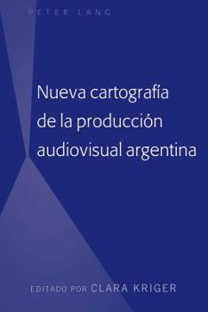 Hardcover Nueva Cartografía de la Producción Audiovisual Argentina [Spanish] Book