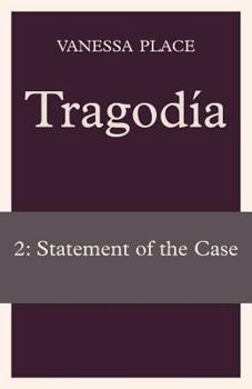 Tragodia 2: Statement of the Case - Book #2 of the Tragodia