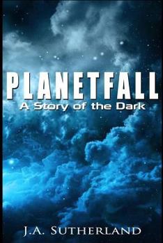 Planetfall: A Story of the Dark