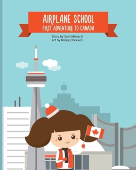 Paperback Airplane School: First Adventure to Canada Book